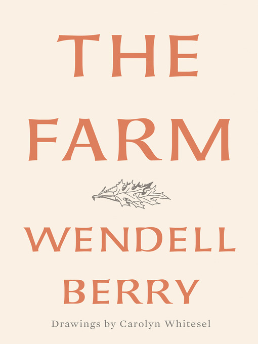 Title details for The Farm by Wendell Berry - Available